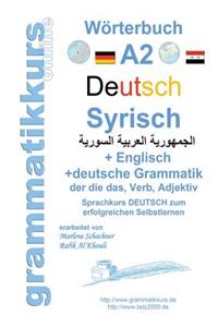 Wörterbuch Deutsch - Syrisch - Englisch A2