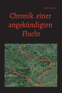 Chronik einer angekundigten Flucht