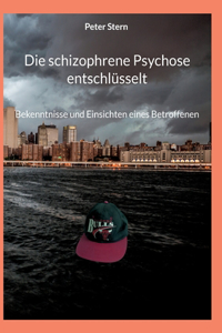 schizophrene Psychose entschlüsselt
