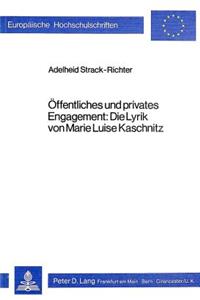 Oeffentliches Und Privates Engagement: Die Lyrik Von Marie Luise Kaschnitz