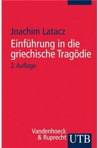 Einfuhrung in Die Griechische Tragodie