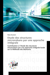 Etude des structures microrubans par une approche intégrale