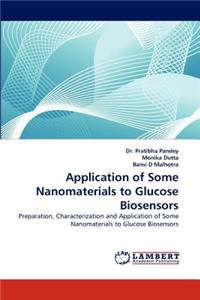 Application of Some Nanomaterials to Glucose Biosensors