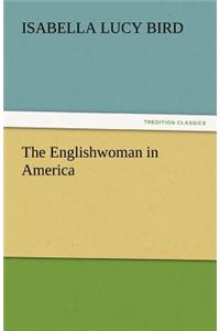 Englishwoman in America