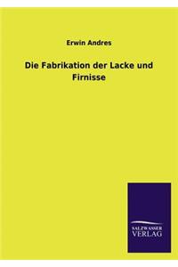 Fabrikation der Lacke und Firnisse