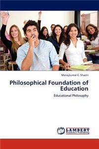 Philosophical Foundation of Education