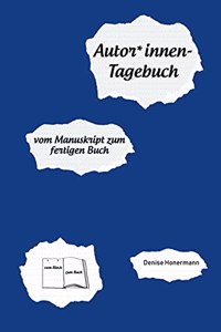 Autor*innen-Tagebuch: vom Manuskript zum fertigen Buch