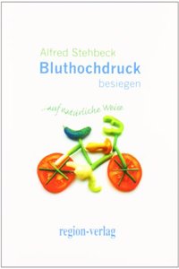 Bluthochdruck besiegen: auf naturliche Weise