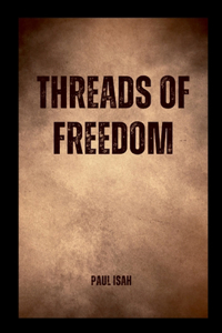 Threads of Freedom