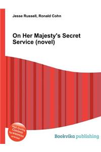 On Her Majesty's Secret Service (Novel)