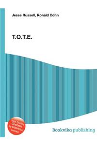 T.O.T.E.