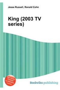 King (2003 TV Series)