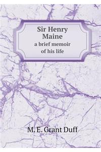 Sir Henry Maine a brief memoir of his life