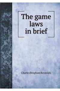 The Game Laws in Brief