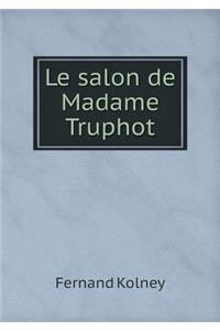 Le Salon de Madame Truphot