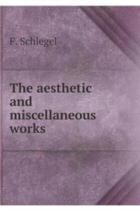 The Aesthetic and Miscellaneous Works