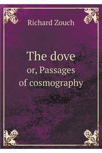 The Dove Or, Passages of Cosmography