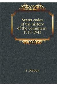 Secret History of the Comintern Codes. 1919-1943