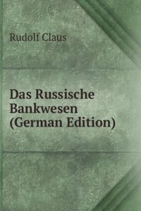 Das Russische Bankwesen (German Edition)