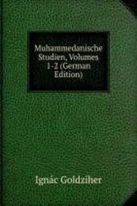 Muhammedanische Studien