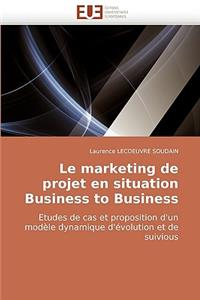 marketing de projet en situation Business to Business