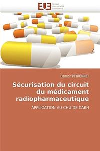 Sécurisation Du Circuit Du Médicament Radiopharmaceutique