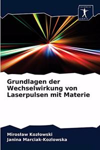 Grundlagen der Wechselwirkung von Laserpulsen mit Materie