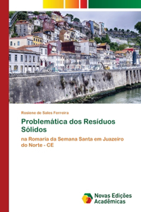 Problemática dos Resíduos Sólidos