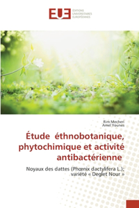 Étude éthnobotanique, phytochimique et activité antibactérienne