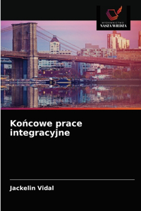 Końcowe prace integracyjne