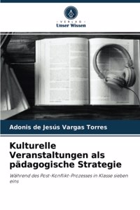 Kulturelle Veranstaltungen als pädagogische Strategie