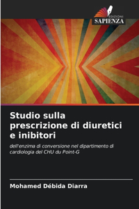 Studio sulla prescrizione di diuretici e inibitori