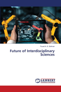 Future of Interdisciplinary Sciences