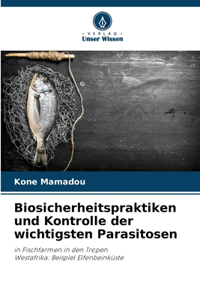 Biosicherheitspraktiken und Kontrolle der wichtigsten Parasitosen