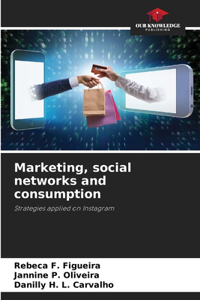 Marketing, social networks and consumption