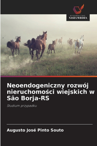 Neoendogeniczny rozwój nieruchomosci wiejskich w São Borja-RS