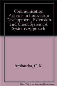 Communication Patterns in Innovation Development, Extension and Client System