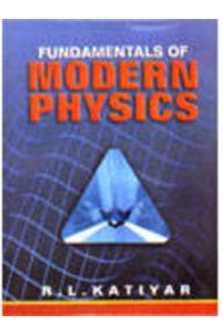 Fundamentals of Modern Physics