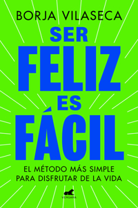 Ser feliz es fácil / Being Happy is Easy