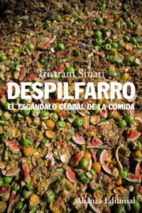 Despilfarro / Wastefulness: El Escandalo Global De La Comida