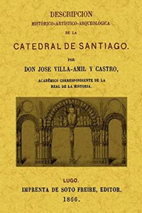 Descripcion historico-artistica-arqueologica de la Catedral de Santiago