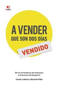 A Vender Que Son DOS Dias