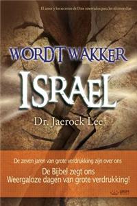 Wordt wakker Israël