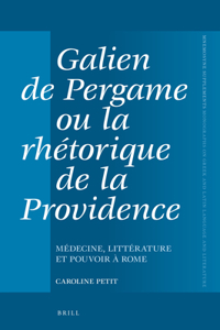 Galien de Pergame Ou La Rhétorique de la Providence