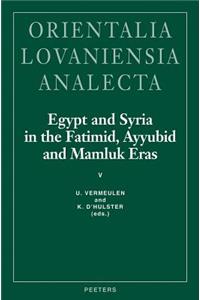 Egypt and Syria in the Fatimid, Ayyubid and Mamluk Eras V