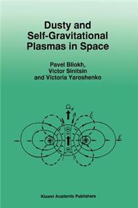 Dusty and Self-Gravitational Plasmas in Space