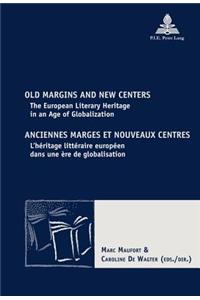 Old Margins and New Centers / Anciennes Marges Et Nouveaux Centres