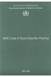 IARC Code of Good Scientific Practice