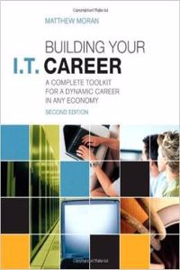 Building Your I.T. Career: A Complete