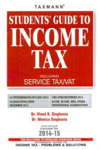 Students Guide to Income Tax Including Service Tax / Vat